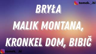 Malik Montana, Kronkel Dom, Bibič - Bryła (TEKST/LYRICS)