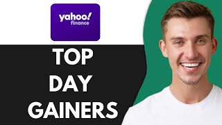HOW TO VIEW TOP DAY GAINERS STOCKS ON YAHOO FINANCE (2025)
