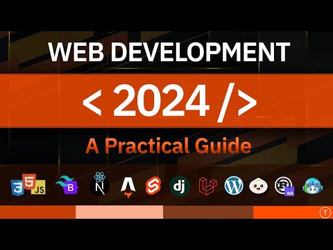 Web Development In 2024 - A Practical Guide