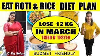 Easily Lose 12 Kgs In March Eating ROTI &amp; RICE  | Most Simple Diet Plan For QUICK Weight Loss