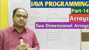 JAVA PROGRAMMING | Part-14 | Two Dimensional Arrays