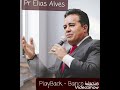 Pr Elias Alves-Banco Vazio-PlayBack                                       Elizafan e Eliabe