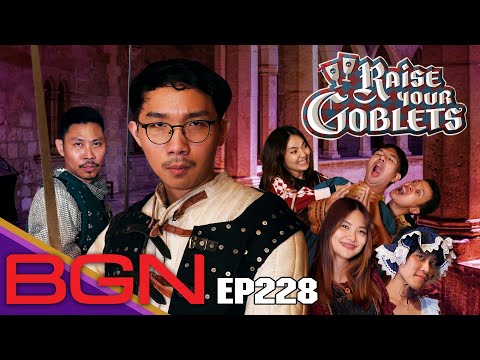 BGN บอร์ดเกมไนท์  - Raise Your Goblets [FULL]