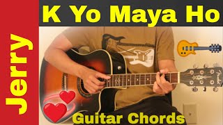 Video thumbnail of "Jerry | k yo maya ho - Guitar chords | lesson"
