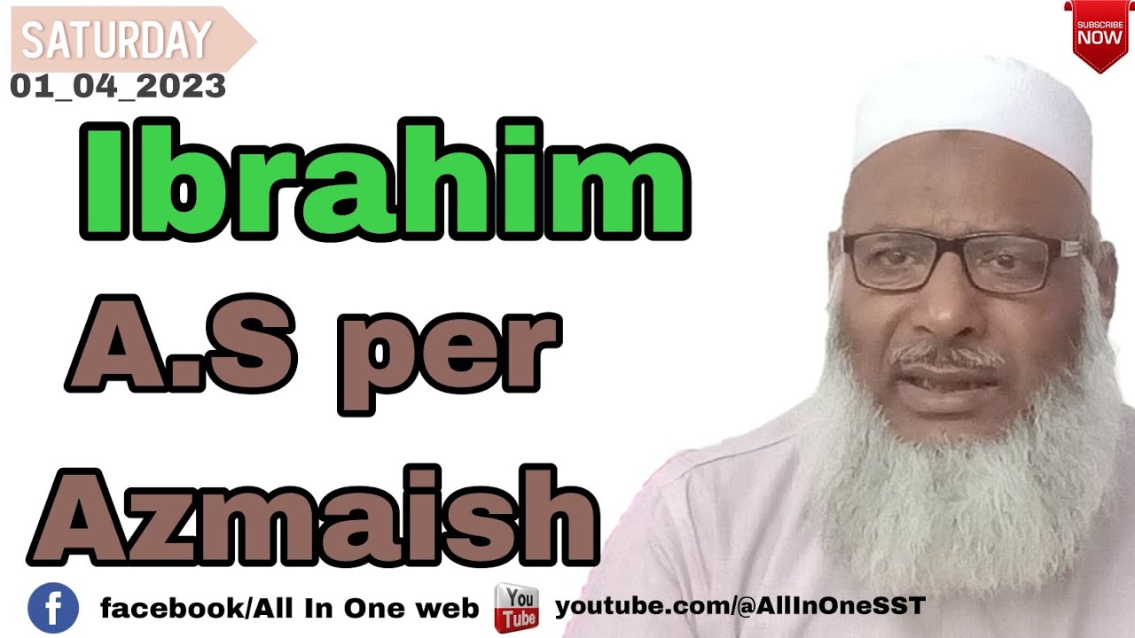 Ibrahim A.S per Azmaish. By Sheikh Azimuddin Rizvi @AllInOneSST # ...