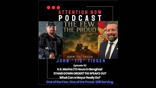Stand Down Order?  Benghazi, John “Tig” Tiegen  U.S. Marine, brave warrior from 13 Hours. Truth