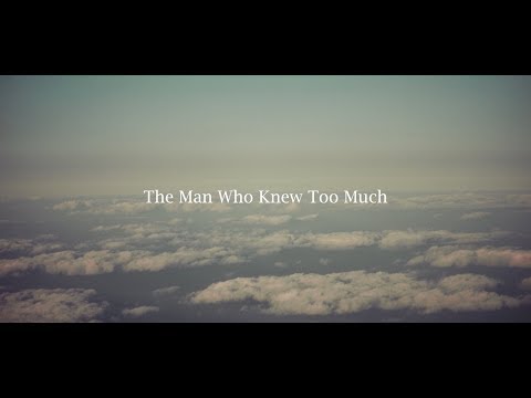 The Man Who Knew Too Much | Press Trailer