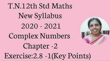 T.N. 12th  Maths  Exercise:2.8 Sum - 1 | Complex Numbers.