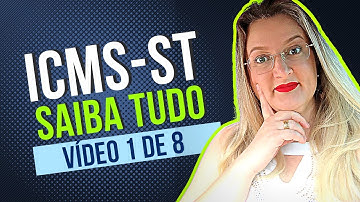 O QUE É ST E QUAL A BASE LEGAL | Vídeo 1: Entenda tudo sobre o ICMS ST
