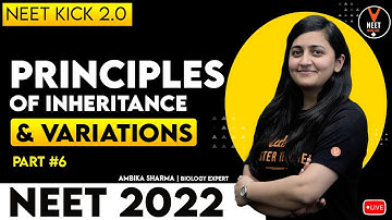 Principles of Inheritance and Variation Class 12  #6 | NEET 2022 | NEET Biology | Ambika Ma
