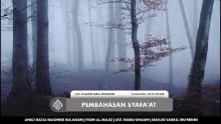 Pembahasan Seputar Syafa'at #01 | Ust. Abul Mundzir Khaidir