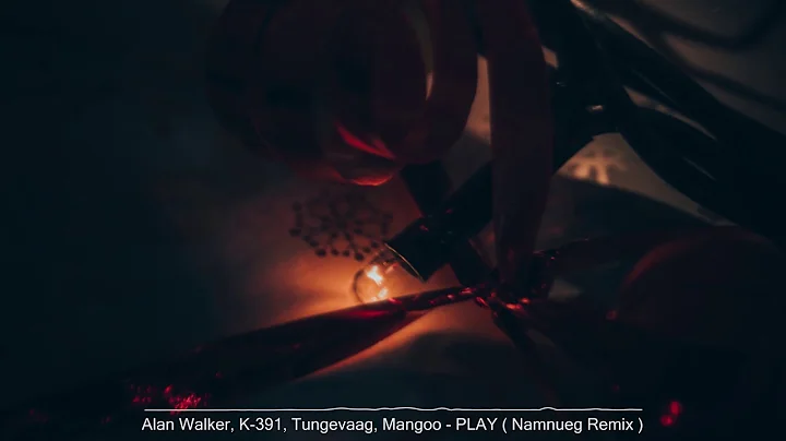 Alan Walker, K-391, Tungevaag, Mangoo - PLAY ( Namnueng Remix )