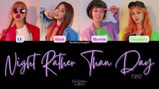 [REULPAD] EXID (이엑스아이디) - Night Rather Than Day (낮보다는 밤) [Colour Coded Lyrics Han/Rom/Eng]