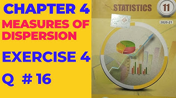 Exercise 4 Q # 16 #statistics #11th #ics #chapter4  #mean #standarddeviation #BS #Bsc Bcom