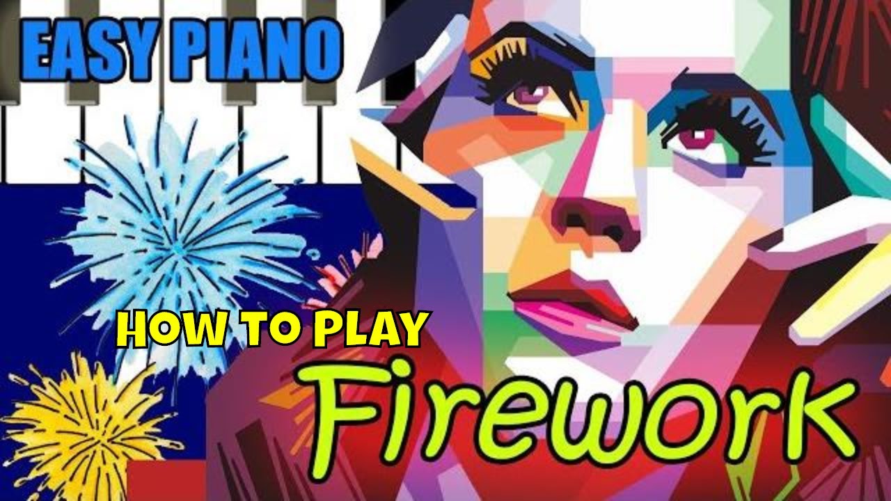 How to play Firework by Katy Perry on piano YouTube