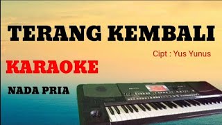 TERANG KEMBALI (Yus yunus) || KARAOKE || DANGDUT KORG PA600