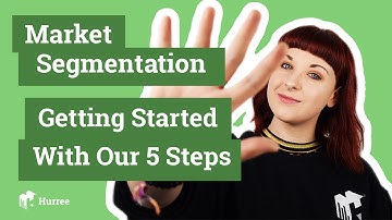 Market Segmentation: Getting Started With Our 5 Steps