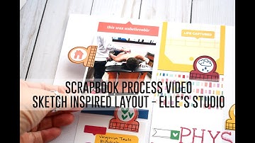 Scrapbook Process Video - Sketch Inspired / Breaking Out of the Box / Elle