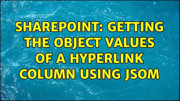 Sharepoint: Getting the object values of a hyperlink column using JSOM