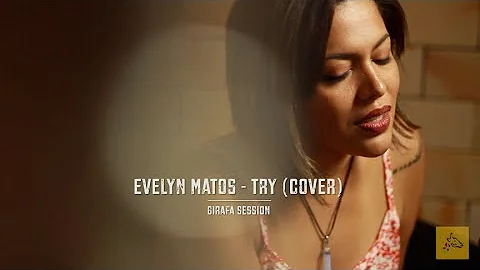 Pink - Try (cover por Evelyn Matos) Girafa Session