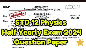 12th Physics Half Yearly Exam😄 Question Paper 2024 💯 | 12th Physics HalfYearly Question Original