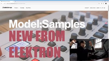 NEW FROM ELEKTRON!!! Elektron Model: Samples - Reaction and First Look Opinions
