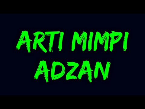 Tafsir Mimpi Adzan Kita Tafsir Mimpi Adzan Kita