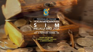 Hukum Mendapatkan SIM Melalui Biro Jasa - Penggalan Kajian - Ust Dr. Erwandi Tarmizi, MA