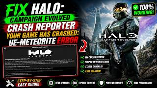 Fix Halo: Campaign Evolved Crash Reporter | Your Game Has Crashed: UE-Meteorite Error