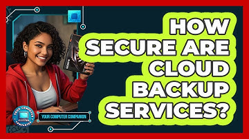 How Secure Are Cloud Backup Services?