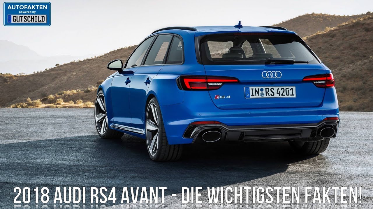 2018 Audi Rs4 Avant Die Wichtigsten Fakten Youtube