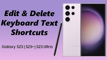 How To Edit / Delete Text Shortcuts On Keyboard Of Samsung Galaxy S23s