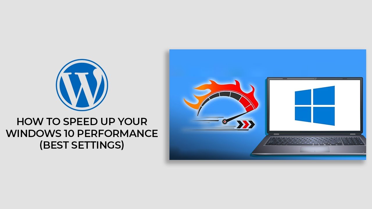How to Speed Up Your Windows 10 Performance (best settings) (2023 ...