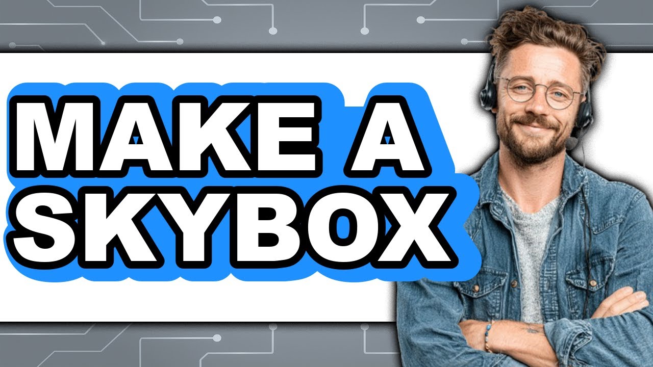 How to Make a Skybox - Full Guide - YouTube