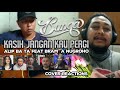 Lagu Legend!! Alip Ba Ta - Kasih Jangan Kau Pergi [Bunga Band] feat Bram A Nugroho REACTION