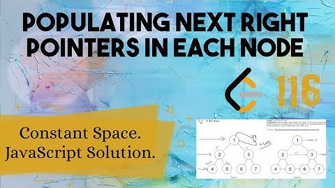 Populating Next Right Pointers in Each Node - JavaScript - LeetCode 116