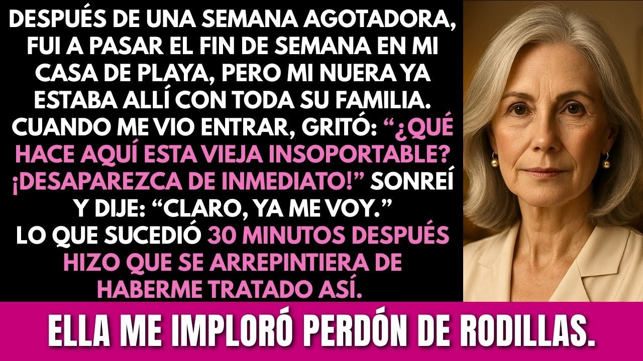 Mi nuera me echó de mi casa de playa; treinta minutos después le preparé una sorpresa...