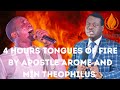 4 hours tongues of fire  apostle arome osayi  min theophilus