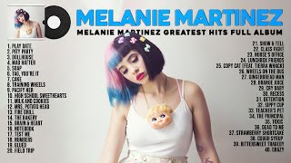MelanieMartinez Greatest Hits Full Album ~ Best Songs Of MelanieMartinez Playlist 2021