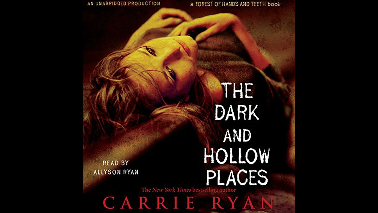 Dark and Hollow Places Audiobook by Carrie Ryan