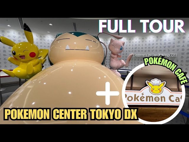 Pokémon Center Tokyo DX & Pokémon Café