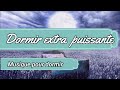 Musique pour dormir vite extra puissante 1h