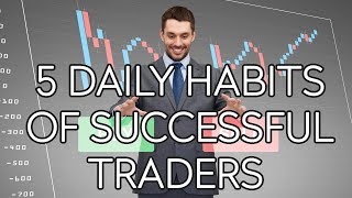 5 Daily Habits Of Successful Traders  TradersTV