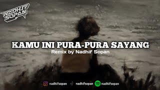  Siul Sad  Kamu Ini Purapura Sayang By Nadhif Sopan