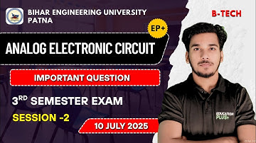 Analog Electronics Circuit | VVI-Question | 3rd- Semester Exam 2025 BEU - Patna