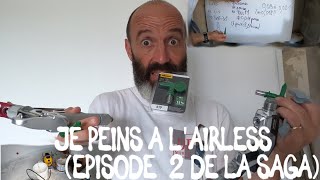 Je Peins à l'AIRLESS : épisode 2/4 de la saga... ça gamberge !! Wagner HEA control pro 250