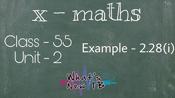 Class - 55 | 10th Maths | UNIT -2 | Numbers & Sequences | Example - 2.28(i) - By Nivetha Bharathi