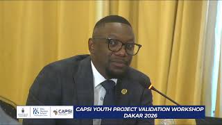 CAPSI YOUTH PROJECT VALIDATION WORKSHOP - DAKAR 2026 (Livestream A)