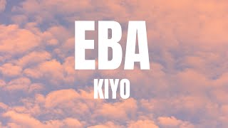 Kiyo - Eba (Lyrics)