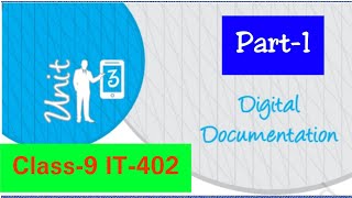 Class-9 IT-402 ||Unit-3 Digital Documentation